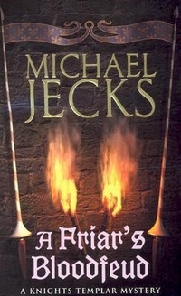 Michael, Jecks Friar's Bloodfeud (Knights Templar Mystery) 