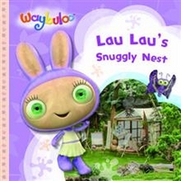 Lau Lau's Snuggly Nest (Waybuloo Story Books) 