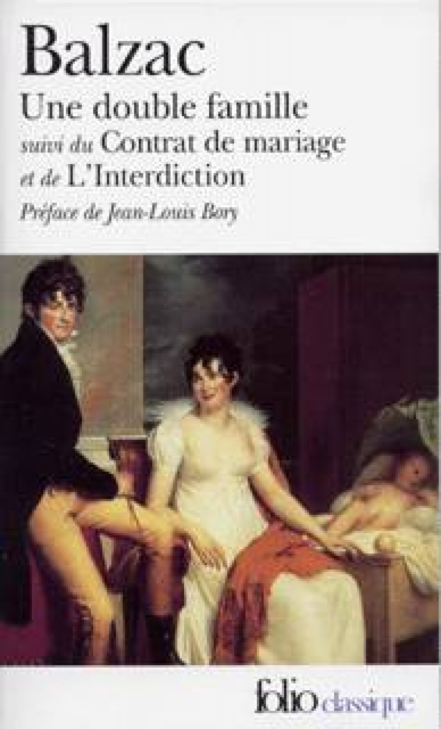 Balzac, Honore de Une Double Famille / le Contrat de Mariage /L'Interdiction 