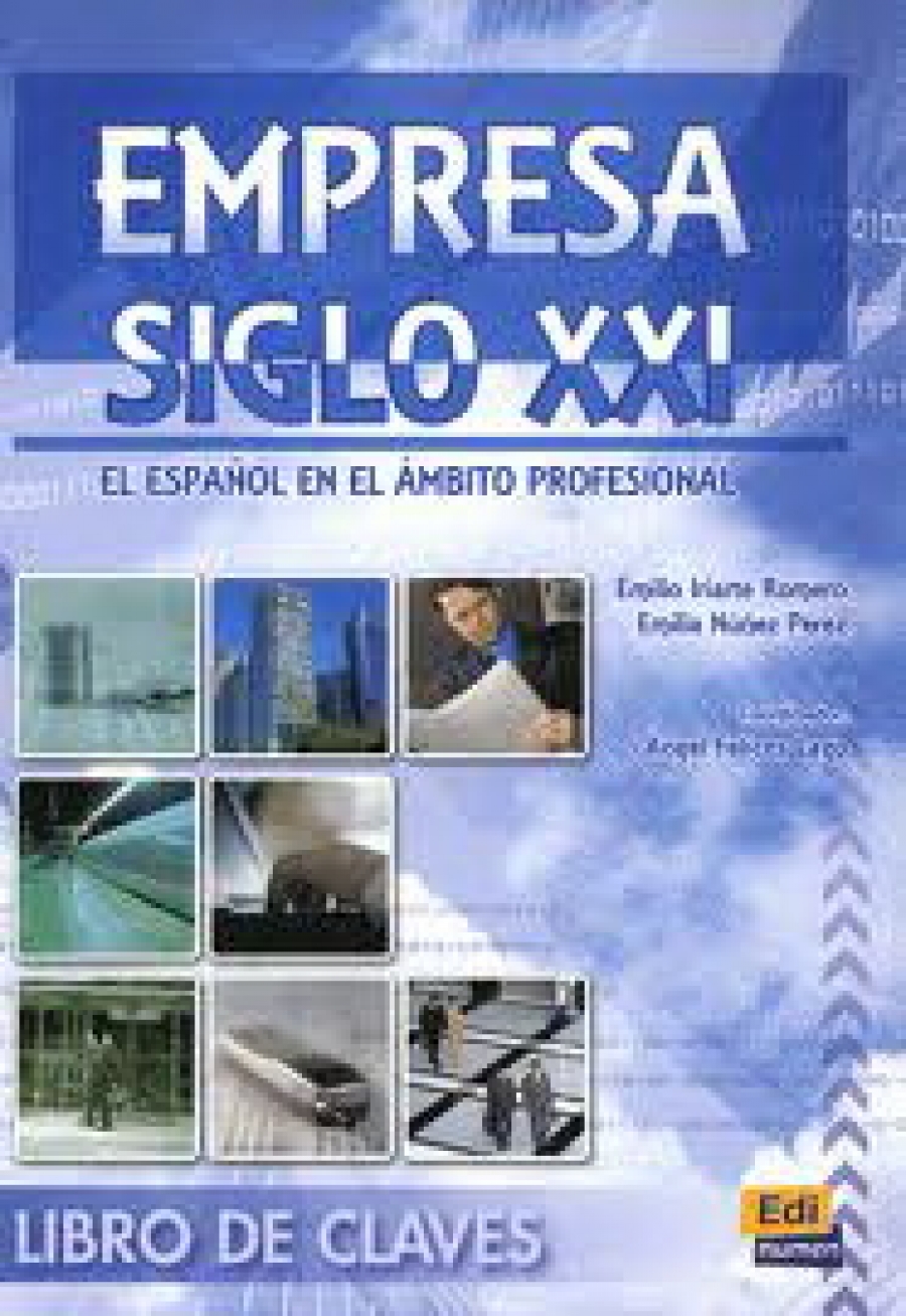 Empresa Siglo XXI, el espanol en el ambito profesional - Libro De Claves 
