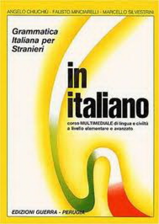 Angelo Chiuchiu, Fausto Minciarelli In italiano. Grammatica italiana per stranieri. Volume unico 