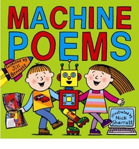 Nick, Bennett, Jill; Sharratt Machine Poems 