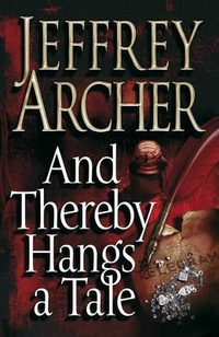 Jeffrey, Archer And Thereby Hangs a Tale  (HB) 