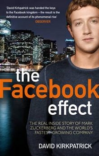 David, Kirkpatrick The Facebook Effect: The Real Inside Story 
