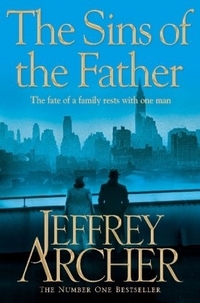 Jeffrey, Archer Sins of the Father (Clifton Chronicles 2) 