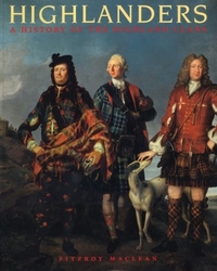 Maclean, Fitzroy Highlanders: A History of the Scottish Clans 