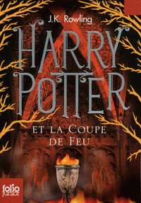 Rowling, Joanne K. Harry Potter. Tome 4: Harry Potter et la Coupe de feu 