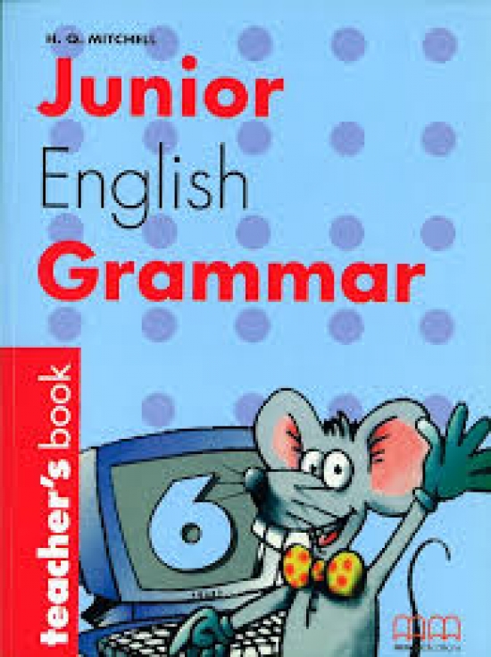 Junior English Grammar. Level 6. Teachers Book 