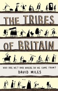 David, Miles The Tribes of Britain 