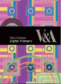 Douglas, Beddard, Honor Dodds V&A Pattern: Digital pioneers+CD 
