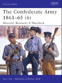 Ron, Field Confederate army 1861-65 missouri, kentucky and maryland 
