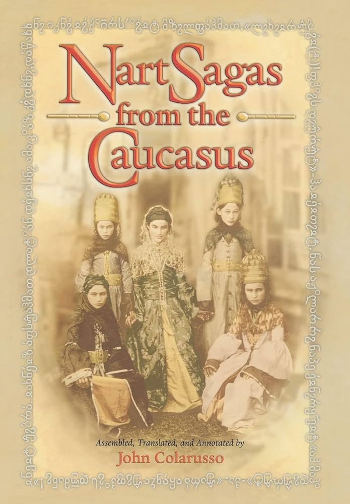 Colarusso Nart Sagas from the Caucasus 