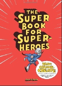 Ford Jason Super Book for Super Heroes 