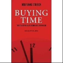 Streeck Wolfgang Buying Time: The Delayed Crisis of Democratic Capitalism 