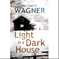 Wagner, Jan Costin Light in a Dark House 