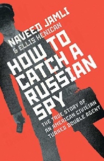 Jamali Naveed How to Catch a Russian Spy 
