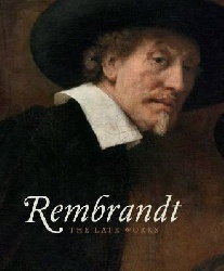 Weber Gregor J. M., Bikker Jonathan Rembrandt: The Late Works 