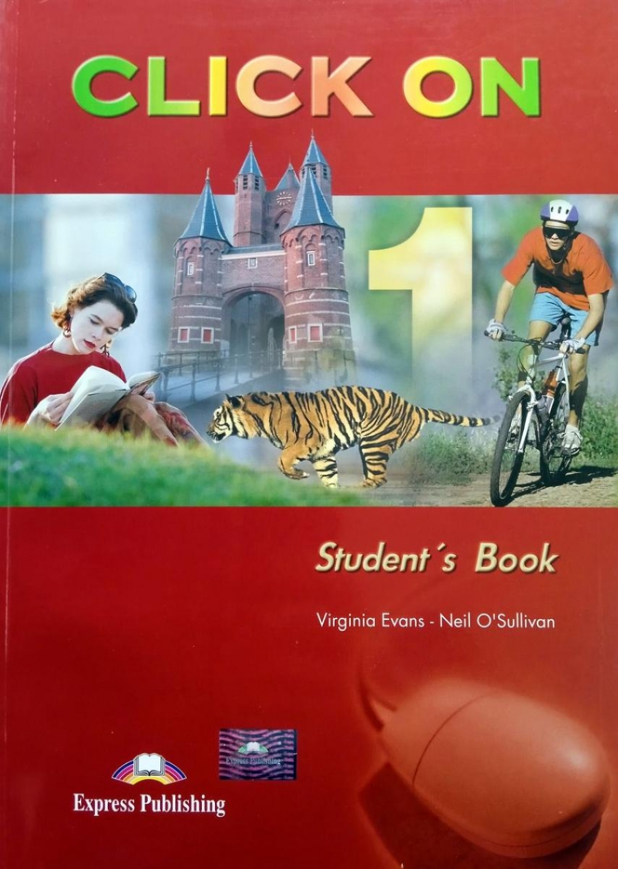 Virginia Evans, Neil O'Sullivan Click On 1. Student's Book.  