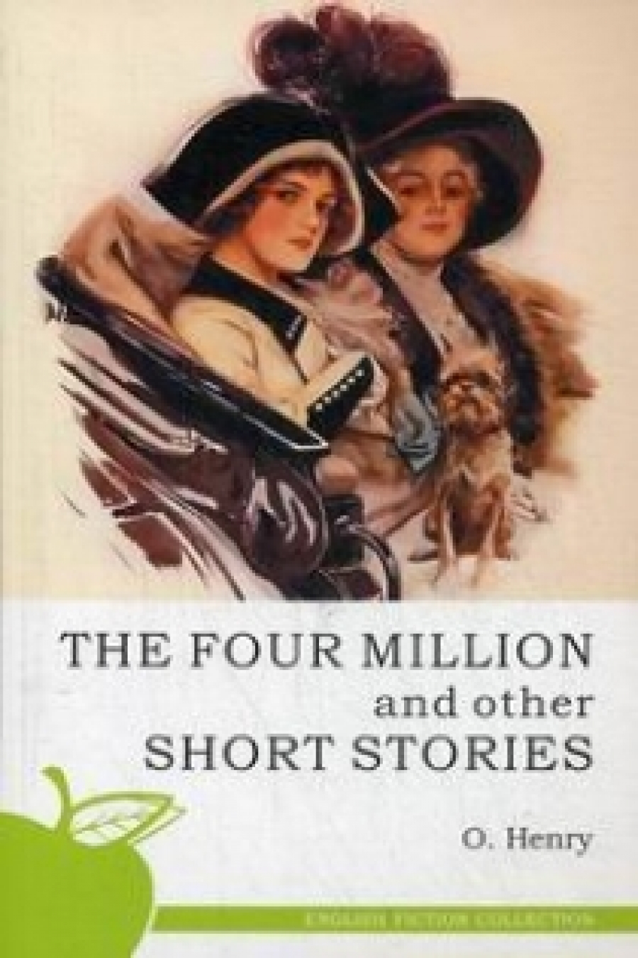 ' ( ..) The Four Million and ofher Short Stories /      