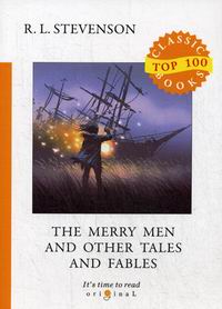 Stevenson R. The Merry Men and Other Tales and Fables 