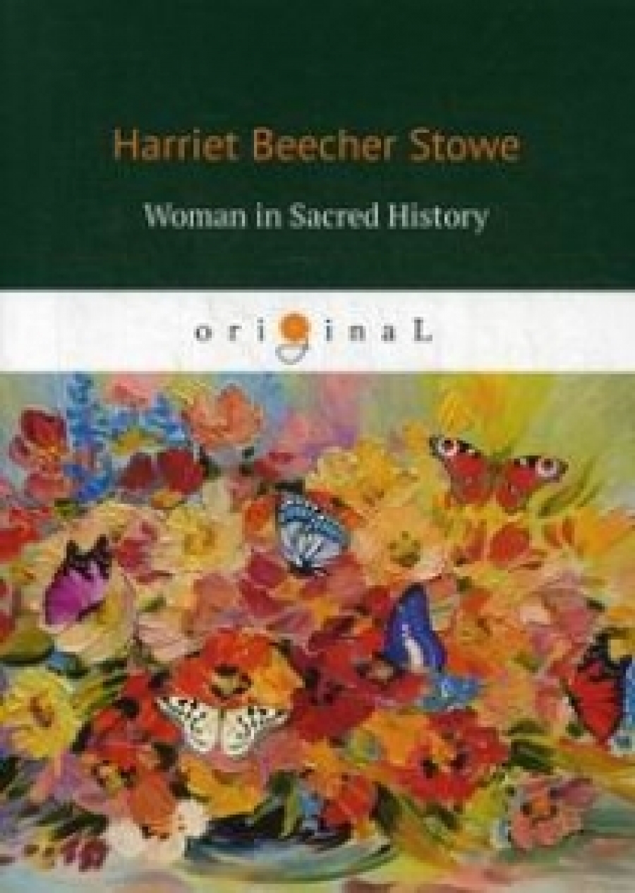 Stowe H. Woman in Sacred History 
