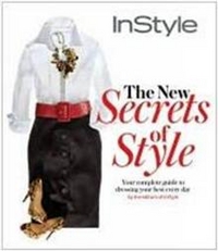 Jennifer A. Instyle the New Secrets of Style 
