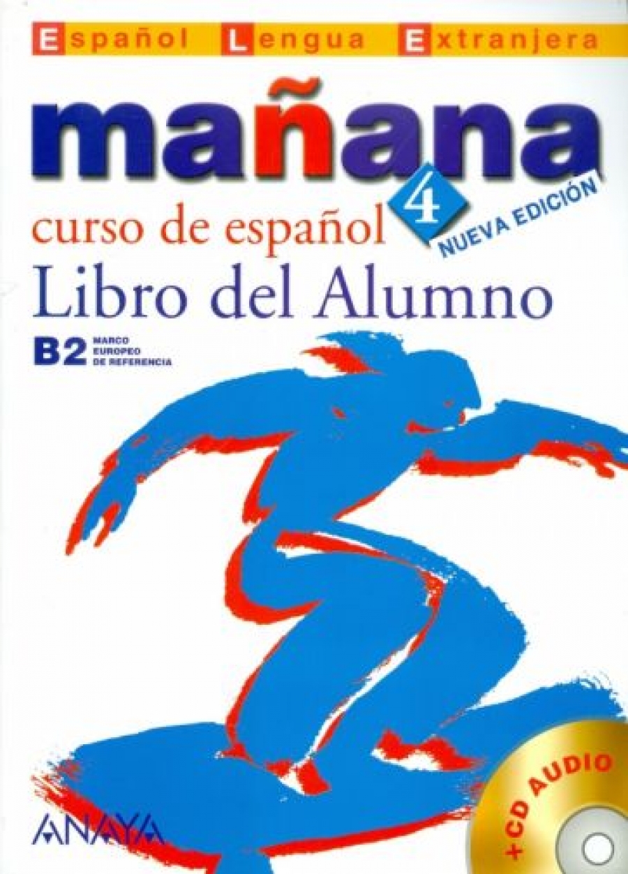 Lopez Barbera I., Bartolome Alonso M. Paz, Blanco Gadanon A. I., Alzugaray Zaragueta P. Manana 4. Libro del Alumno + CD Audio 