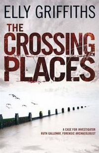 Elly G. The Crossing Places: A Case for Ruth Galloway 