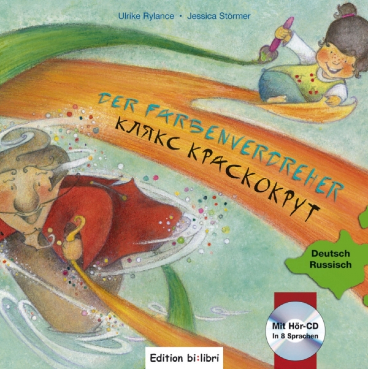 Jessica Stormer, Ulrike Rylance Der Farbenverdreher -   - Kinderbuch mit Audio-CD 