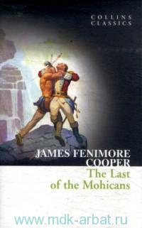 Cooper, James Fenimore The Last of the Mohicans 