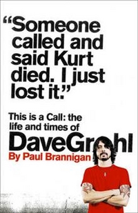 Paul, Brannigan This Is a Call: Life and Times of Dave Grohl   (TPB) 