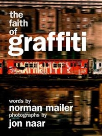 N, Mailer The Faith of Graffiti 
