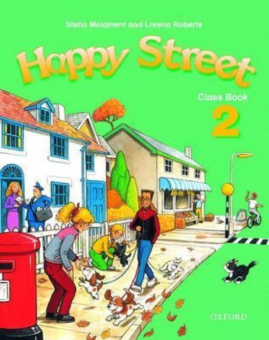 Stella Maidment and Lorena Roberts Happy Street 2 Class Book 