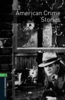 retold by John Escott OBL 6: American Crime Stories 
