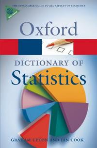 Ian, Upton, Graham; Cook A Dictionary of Statistics (Revised second edition) 