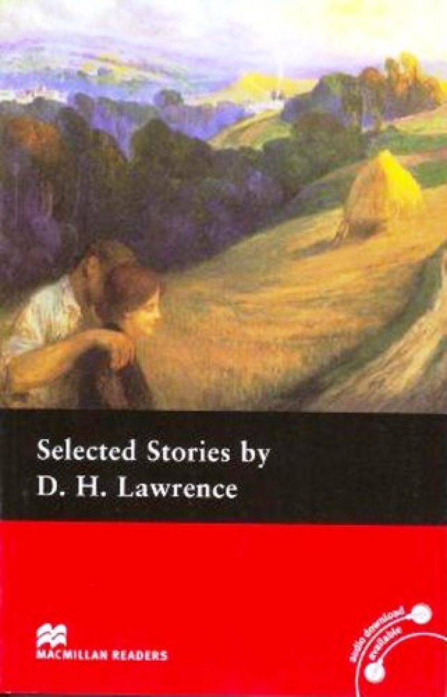 D.H. Lawrence, retold by Anne Collins Selected Stories by D. H. Lawrence 