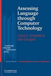 Chapelle C.A. Assessing Language through Computer Technology 