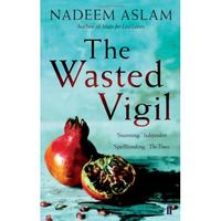 Aslam, Nadeem The Wasted Vigil 