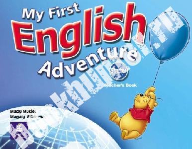 Mady Musiol and Magaly Villarroel My First English Adventure Starter Teacher's Book 