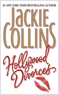 Collins, Jackie Hollywood Divorces 