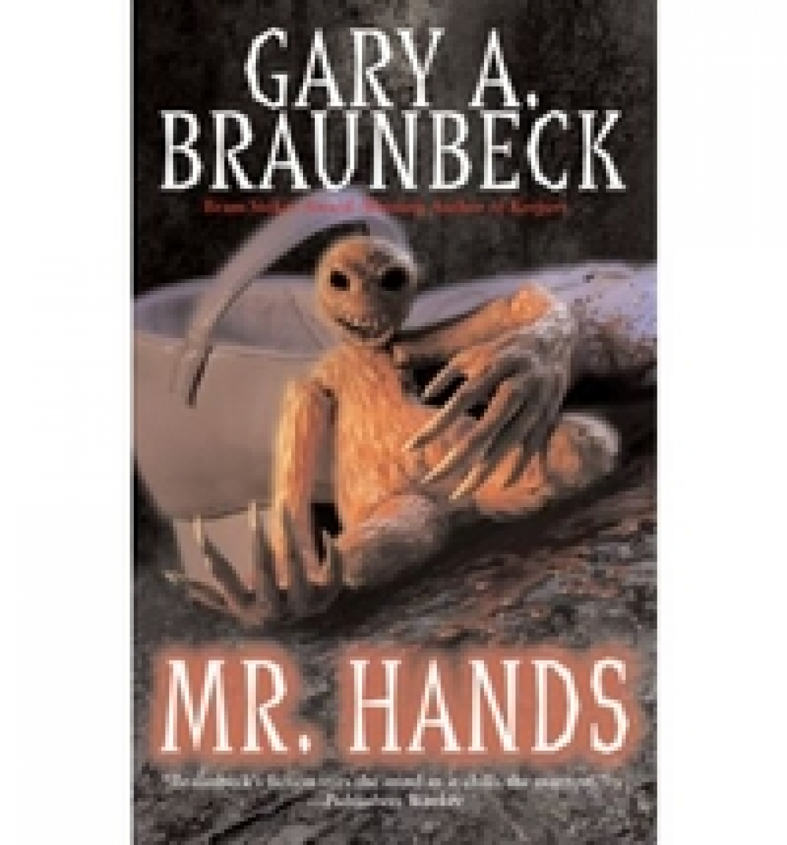 Gary, Braunbeck Mr. Hands 