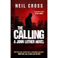 Neil, Cross The Calling: A John Luther Novel 