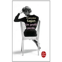 Sagan, Francoise Un Profil Perdu 