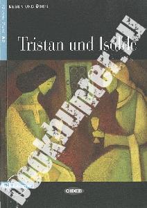 Bearbeitet von Jacqueline Tschiesche Lesen und Uben Niveau Zwei (A2): Tristan und Isolde + CD 