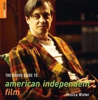 Jessica, Winter The Rough Guide to American Independent Film 