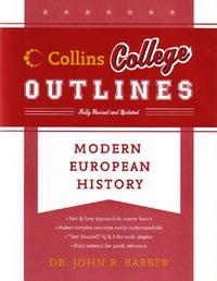 Barber, John R. Modern European History (Collins College Outlines) 