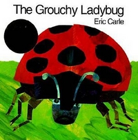 Eric, Carle Grouchy Ladybug   (PB) illustr. *** 