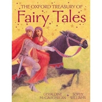McCaughrean, Geraldine; Williams, Sophy Oxford Treasury of Fairy Tales 