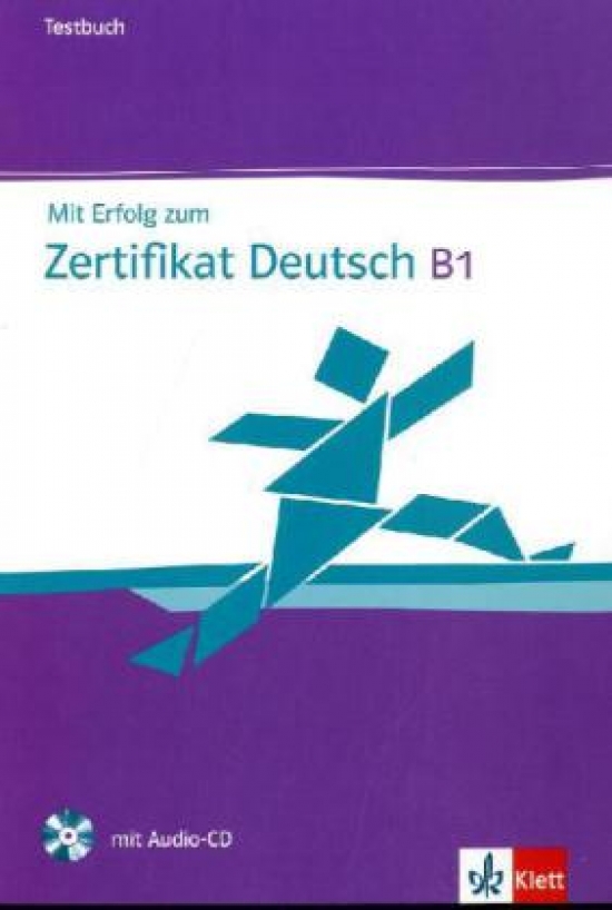 Eichheim H. Mit Erfolg zum Zertifikat Deutsch B1- Testbuch + Audio-CD 