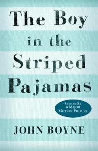 John Boyne The Boy in the Striped Pajamas 